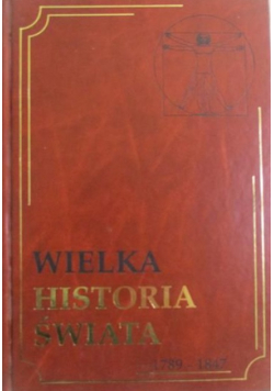 Wielka historia świata tom 14 1789 - 1847