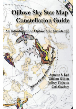 Ojibwe Sky Star Map - Constellation Guidebook