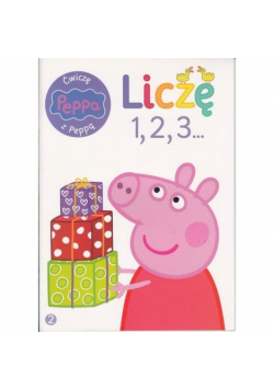 Świnka Peppa. Ćwiczę z Peppą. Liczę 1,2,3...