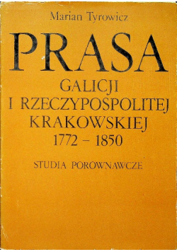 Prasa Galicji i Rzeczypospolitej krakowskiej 1772 1850
