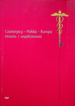 Czartoryscy - Polska - Europa Historia i współczesność