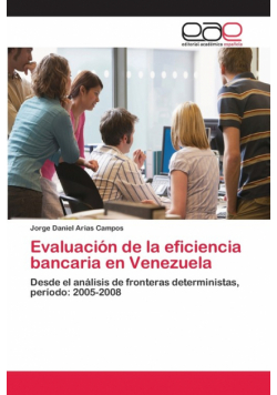 Evaluación de la eficiencia bancaria en Venezuela
