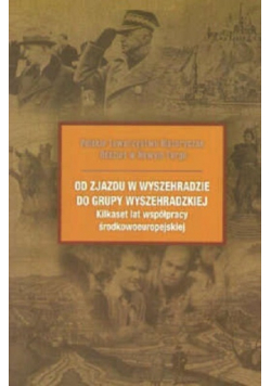 Od zjazdu w Wyszehradzie do grupy Wyszehradzkiej