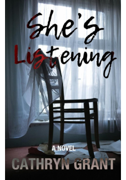 She's Listening (A Psychological Thriller)