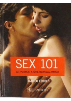 Sex 101 - 101 pozycji które rozpalają zmysły