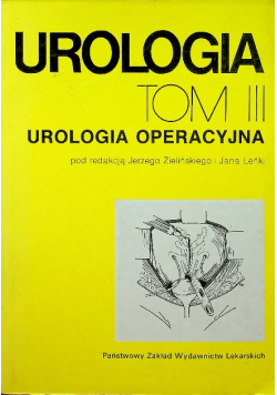 Urologia Tom III Urologia Operacyjna