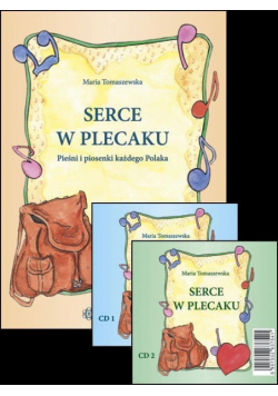 Serce w plecaku. Pieśni i piosenki... 2CD (kpl)