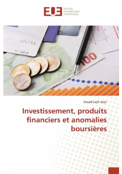 Investissement, produits financiers et anomalies boursières