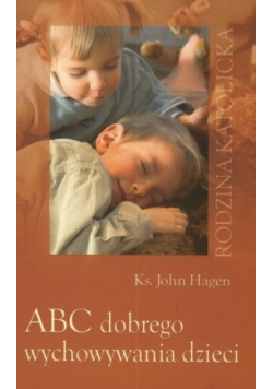 ABC dobrego wychowywania dzieci