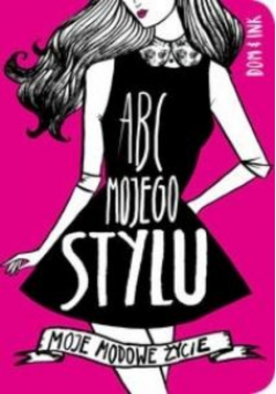 ABC mojego stylu. Moje modowe życie