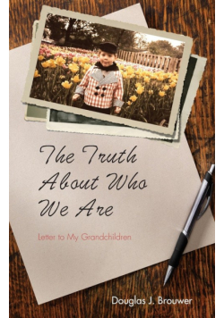 The Truth About Who We Are
