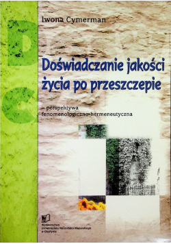 Doświadczanie jakości życia po przeszczepie Dedykacja  autora