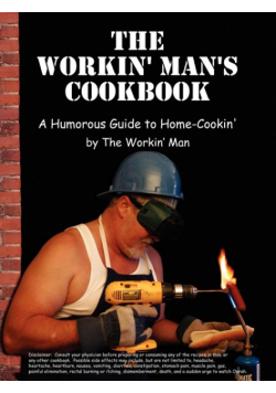 The Workin' Man's Cookbook
