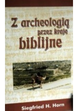 Z archeologią przez kraje biblijne