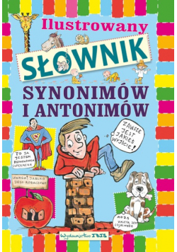 Ilustrowany słownik synonimów i antonimów dla dzieci