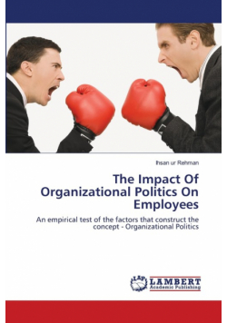 The Impact Of Organizational Politics On Employees