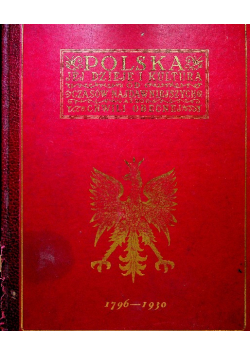 Polska Jej dzieje i kultura czasów najdawniejszych do chwili obecnej Reprint z 1927 r. tom 3