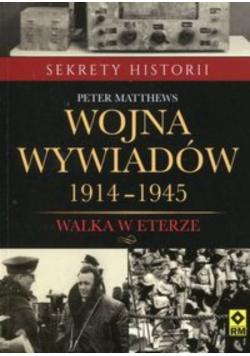 Wojna wywiadów 1914 1945