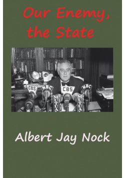 Our Enemy, the State