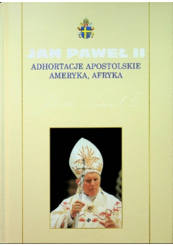 Adhortacje Apostolskie Ameryka Afryka