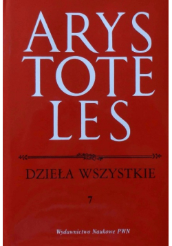 Arystoteles Dzieła wszystkie Tom 7