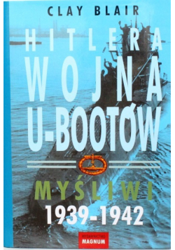 Hitlera wojna U - Bootów   myśliwi 1939 - 1942