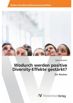 Wodurch werden positive Diversity-Effekte gestärkt?