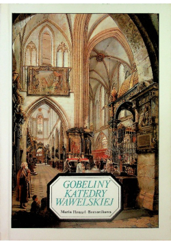 Gobeliny Katedry Wawelskiej