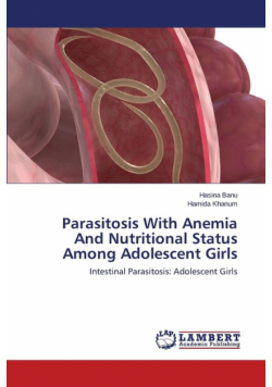 Parasitosis with Anemia and Nutritional Status Among Adolescent Girls