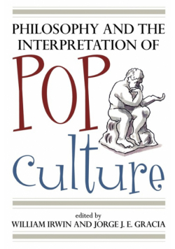 Philosophy and the Interpretation of Pop Culture
