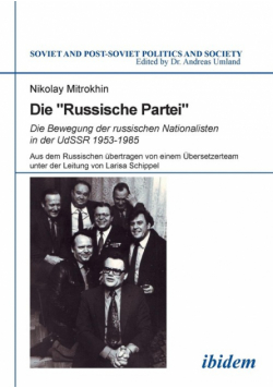 Die "Russische Partei". Die Bewegung der russischen Nationalisten in der UdSSR 1953-1985