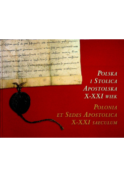 Polska i stolica apostolska X- XXI wiek