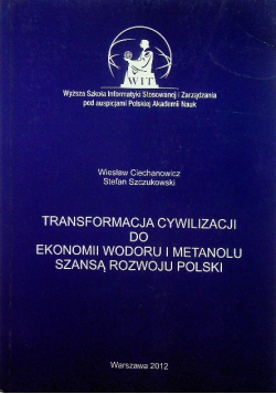 Transformacja cywilizacji do ekonomii wodoru i metanolu szansą rozwoju Polski