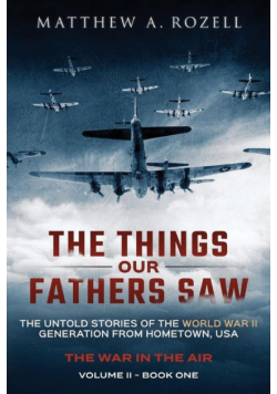 The Things Our Fathers Saw - The War In The Air