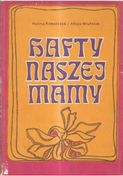 Hafty naszej mamy