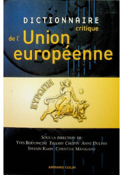 Dictionnaire critique de l Union europeenne
