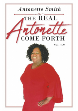 The Real Antonette Come Forth Vol. 7-9