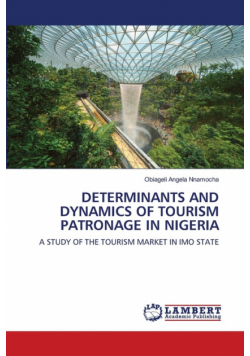 Determinants And Dynamics Of Tourism Patronage In Nigeria