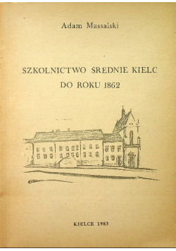 Szkolnictwo średnie Kielc do roku 1862
