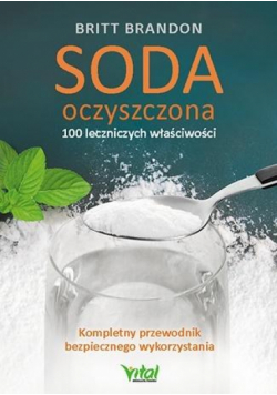 Soda oczyszczona - 100 leczniczych właściwości