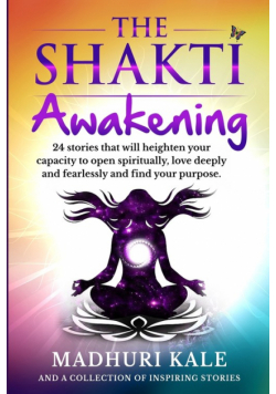 The Shakti Awakening - Madhuri