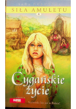 Saga norweska siła amuletu tom 4 Cygańskie życie
