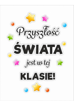 Dekoracja klasowe - Przyszłość jest w tej klasie