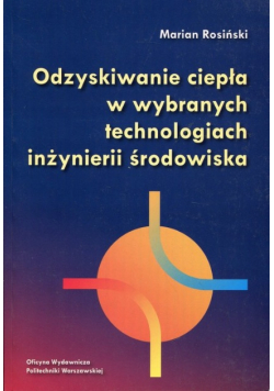 Odzyskiwanie ciepła w wybranych technologiach inżynierii środowiska