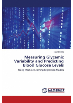 Measuring Glycemic Variability and Predicting Blood Glucose Levels