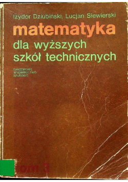 Matematyka dla wyższych szkół technicznych