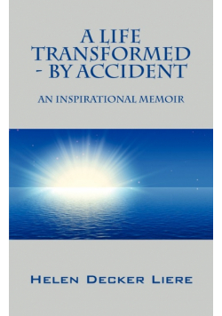 A Life Transformed - By Accident