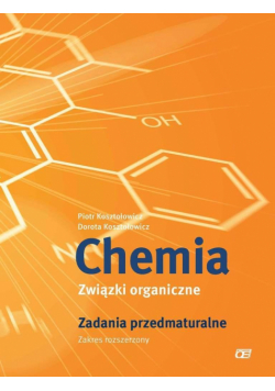 Chemia LO Związki organiczne Zadania przedmatur.