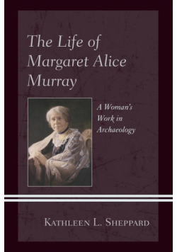 The Life of Margaret Alice Murray