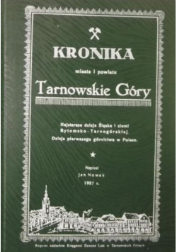 Kronika miasta i powiatu Tarnowskie Góry reprint z 1927r